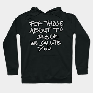 for those about to rock we salute you Hoodie